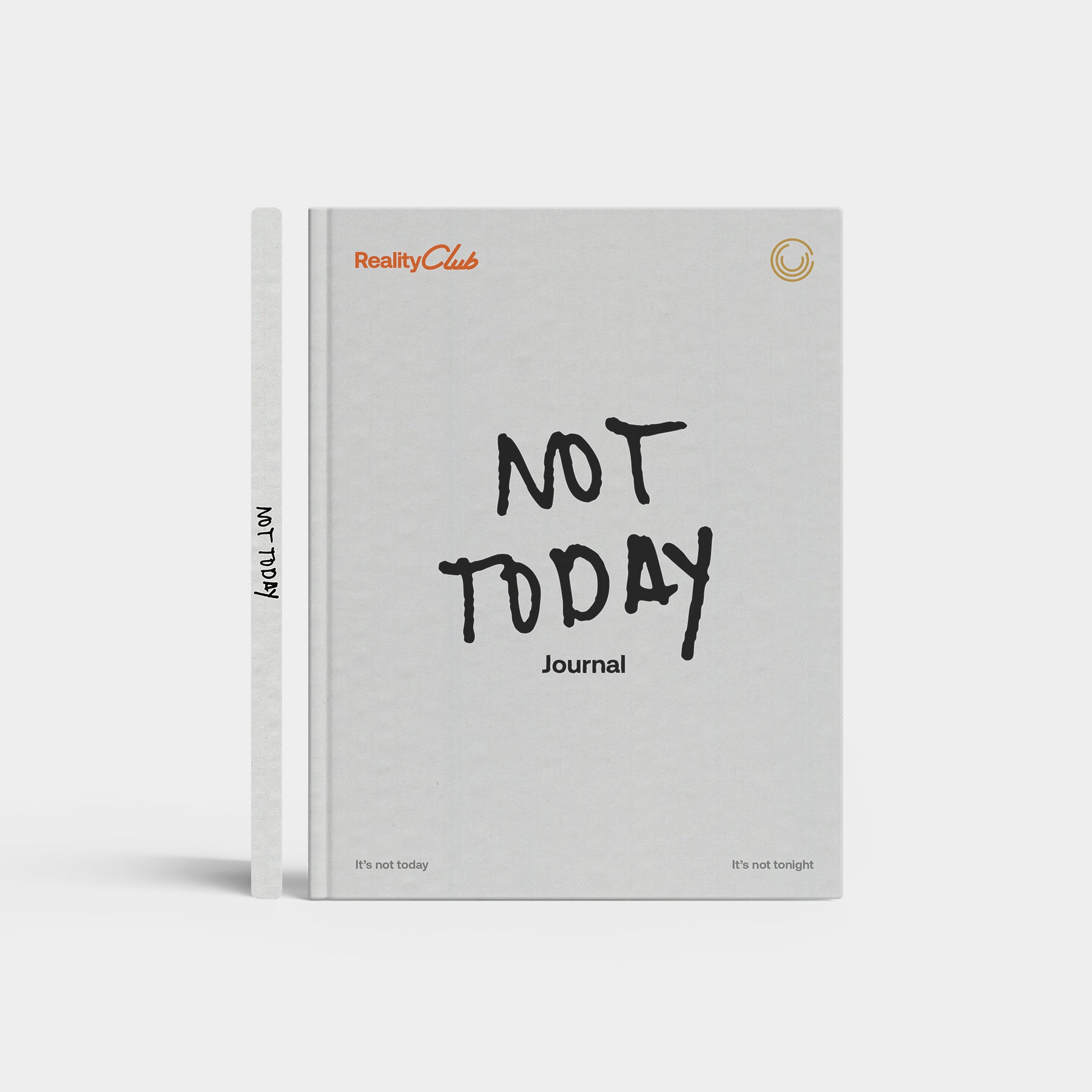 Reality Club Not Today Journal